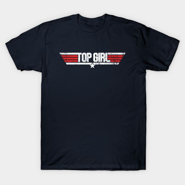 TOP GIRL - TOP GUN PARODY T-Shirt by Artboy